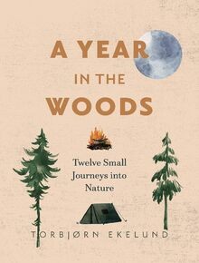 A Year in the Woods: Twelve Small Journeys into Nat... | Buch | Zustand sehr gut