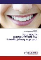 Arpit Sikri (U. A.) | Full Mouth Rehabilitation: The Interdisciplinary Approach