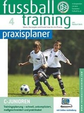Fussballtraining-praxisplaner: C-Junioren. Trainingsplan... | Buch | Zustand gut