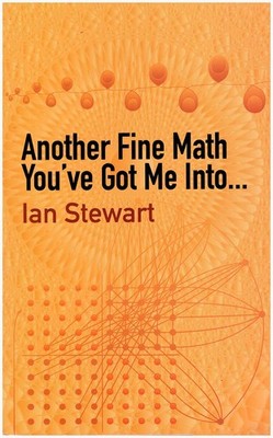 Another Fine Math You've Got Me Into. . . (Dover Recreational Math)