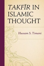 Takfir in Islamic Thought, Hardcover by Timani, Hussam S., Like New Used, Fre...