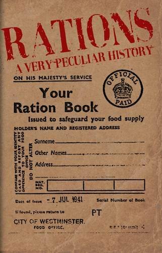 Rations, A Very Peculiar History (Cherished Library) By David Arscott