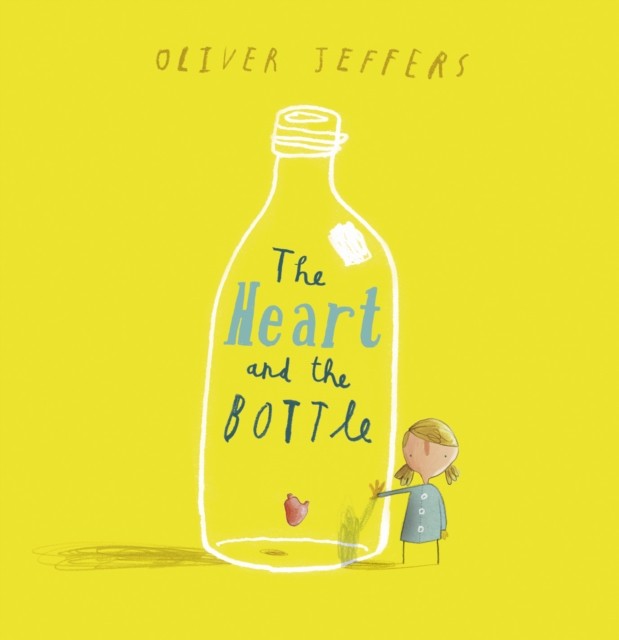 The Heart and the Bottle by Oliver Jeffers (Paperback Book)