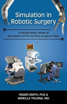 Simulation in Robotic Surgery Roger D Smith (u. a.) Taschenbuch Englisch 2013