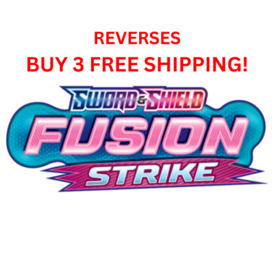FUSION STRIKE Pokémon TCG 1 - 264 PICK YOUR OWN REVERSE HOLOS 3+ FREE SHIP LP/NM