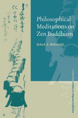 Philosophical Meditations on Zen Buddhism Wright Paperback 9780521789844