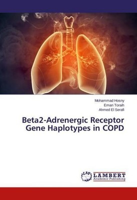 Beta2-Adrenergic Receptor Gene Haplotypes in COPD Mohammad Hosny