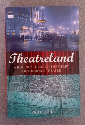 #ad Theatreland: A Journey Through the Heart of London#x27;s T... by Paul Ibell Hardback GBP 22.00