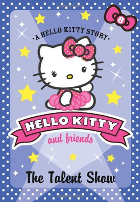 Die Talentshow (Hello Kitty and Friends, Buch 8) - Chapman, Linda