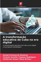 Osniel EchevarríA RamíRez (U. A.) | A TransformaçãO Educativa De Cuba Na Era...