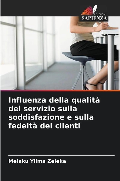 Influenza Della Qualità Del Servizio Sulla Soddisfazione E Sulla Fedeltà Dei...-image