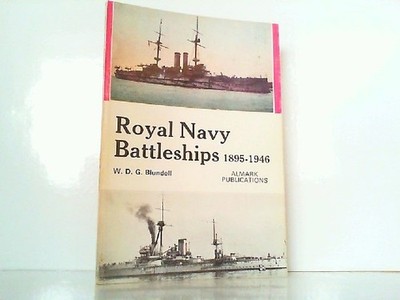 Royal Navy Battleships 1895-1946. Blundell, W. D. G.: