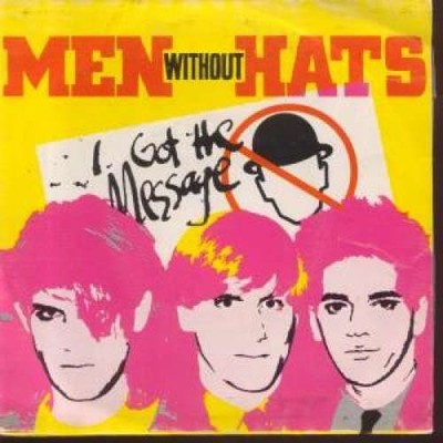 Men Without Hats - I Got The Message 7'' Single Vinyl Electronic Synth-pop 67724