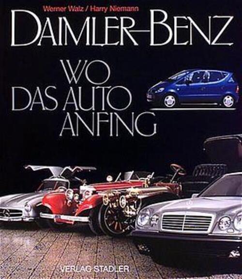 Thumbnail - Daimler-benz. Wo Das Auto Anfing | Werner Walz (u. A.) | Buch | 240 S.