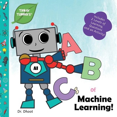 Abcs Of Machine Learning (Tinker Toddlers)