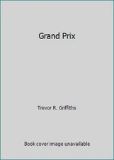 Grand Prix by Trevor R. Griffiths