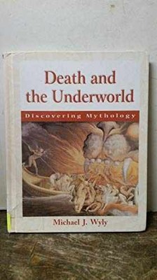 Discovering Mythology - Death - Library Binding, by Wyly Michael J. - Very Good