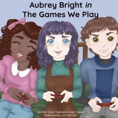 Aubrey Bright in The Games We Play Jennifer Casa-Todd Paperback E