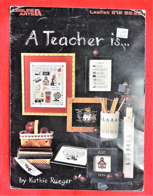 A Teacher Is... Leisure Arts Leaflet #612 Kathie Rueger 4 Projects c1988 Vintage