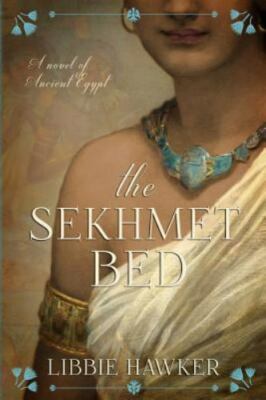 The Sekhmet Bed: The She-King: Book 1 - 9781511660358, paperback, Libbie Hawker