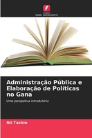 Nii Tackie | AdministraçãO PúBlica E ElaboraçãO De PolíTicas No Gana | Buch