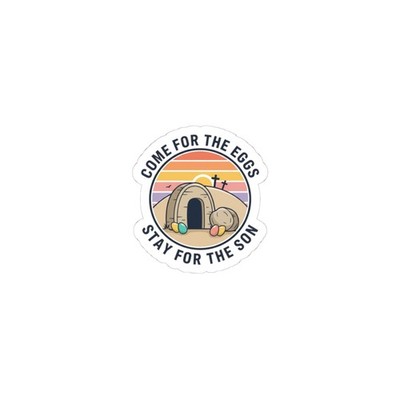 Come for the Eggs Stay for the Son Sticker | Christian Easter, Faith-Based Humor