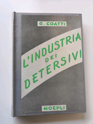 Die Waschmittelindustrie - G.Coatti - Hoepli Aufl.-1956