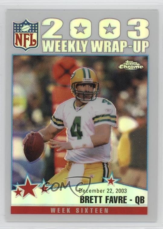 2004 Topps Chrome 2003 Weekly Wrap-Up Refractor Brett Favre #161 HOF 0e1b