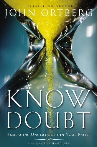 Know Doubt by John Ortberg - 9780310341079