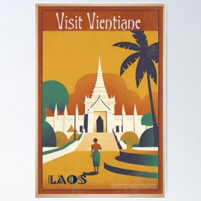 NEW! Best Design Visit Vientiane, Laos: People�s Tourism Poster