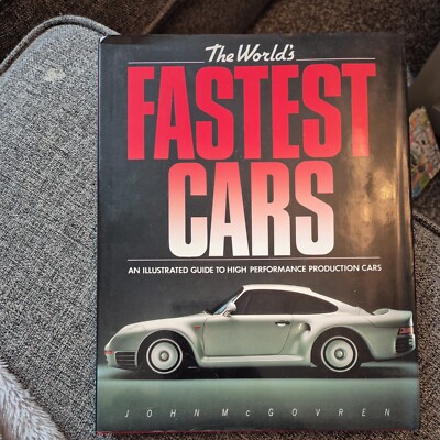 The Worlds Fastest Cars - an illustrated guide to high performance cars