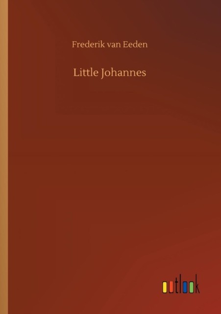 Little Johannes by Frederik Van Eeden PAPERBACK 9783734053467