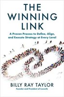 Billy Taylor | The Winning Link: A Proven Process To Define, Align, And...
