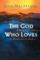 The God Who Loves John Jr. Macarthur Taschenbuch Englisch 2001 Thomas Nelson