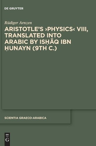 Rüdiger Arnzen Aristotleʼs ›Physics‹ VIII, Translated into Arabic by  (Hardback)