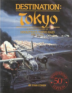 WWII-Destination Tokyo-Pictorial History of Doolittle's Tokyo Raid-Apr 18, 1942