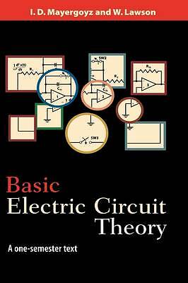 Basic Electric Circuit Theory A One-Semester Text Mayergoyz Lawson 9780124808652
