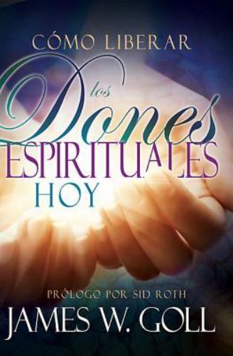 Como Liberar los Dones Espirituales Hoy / Releasing Spiritual Gifts Today, Pa...