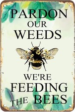 Funny Bee Pardon Our Weeds Tin Metal Signs Home D cor 8x12