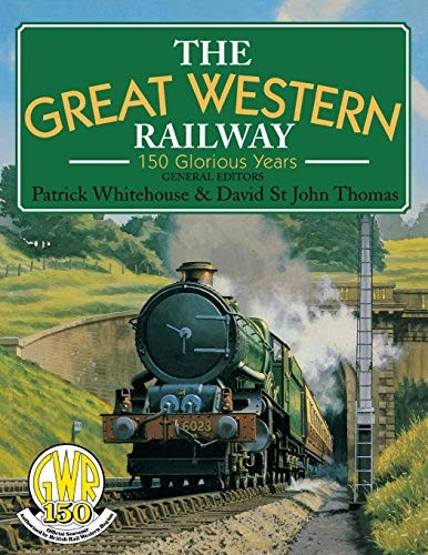 The Great Western Railway: 150 Glorious Years (GWR)-David St. Jo