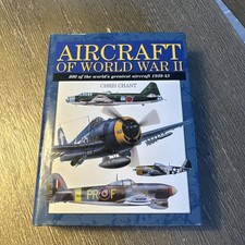 Aircraft of World War II by Chris Chant 300 Aircraft of World War II Full Color