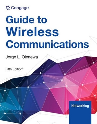 Guide to Wireless Communications by Jorge Olenewa Paperback Book