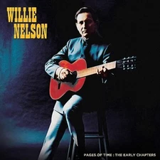 WILLIE NELSON - PAGES OF TIME - THE EARLY CHAP - New Vinyl Record - Y600z
