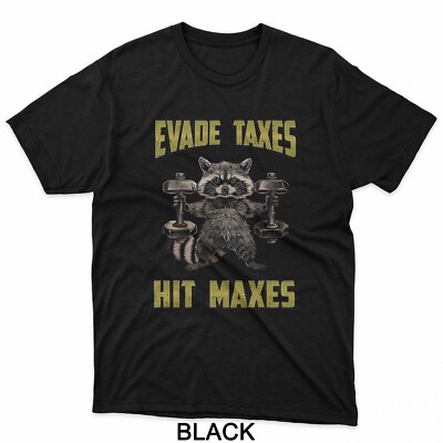 Funny Raccoon Weight Lifting Gym Evade Taxes Hit Maxes T-Shirt
