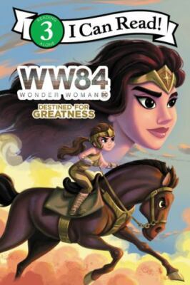 Wonder Woman 1984: Destined for Greatness (I Can Read Level 3), USED-Very Good, 