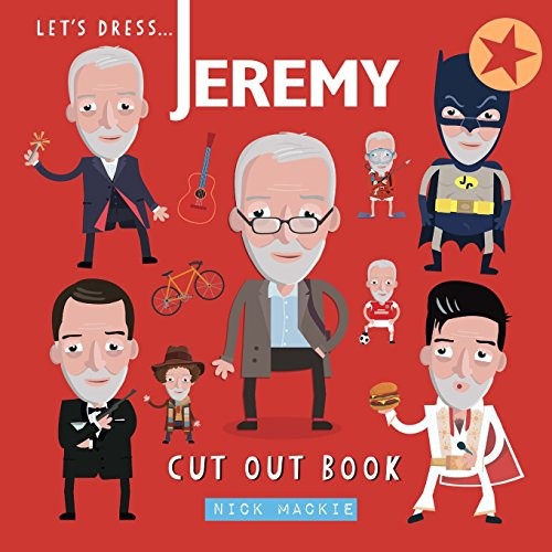 Let's dress Jeremy! : The Corbyn Cut Out book.-Nick Mackie