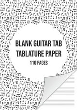 Blank Guitar Tab Manuscript Paper: Guitar Tablature Notebook 110 Sheets