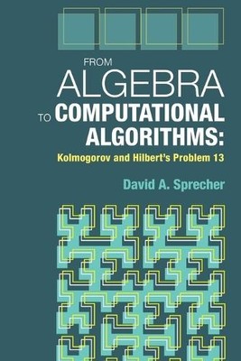 David a Sprecher From Algebra to Computational Algorithms (Paperback)