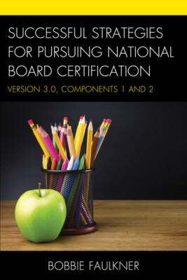 Successful Strategies For Pursuing National Board Certification: Version 3 ...