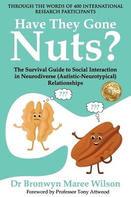 Bronwyn Maree Wilson Have they Gone Nuts? (Paperback)